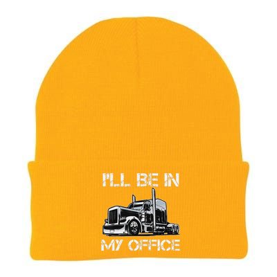 Funny Trucker I'll Be In My Office Costume Driver Trucker Dad Knit Cap Winter Beanie