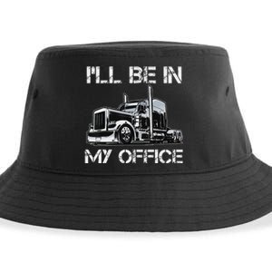 Funny Trucker I'll Be In My Office Costume Driver Trucker Dad Sustainable Bucket Hat