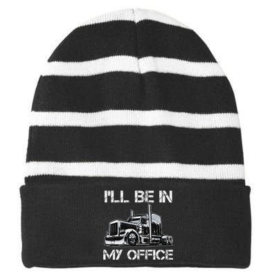 Funny Trucker I'll Be In My Office Costume Driver Trucker Dad Striped Beanie with Solid Band