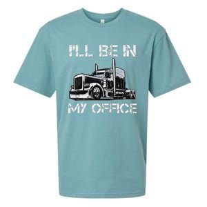 Funny Trucker I'll Be In My Office Costume Driver Trucker Dad Sueded Cloud Jersey T-Shirt