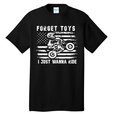 Forget Toys I Just Wanna Ride Dirt Bike Usa Flag Motocross Tall T-Shirt