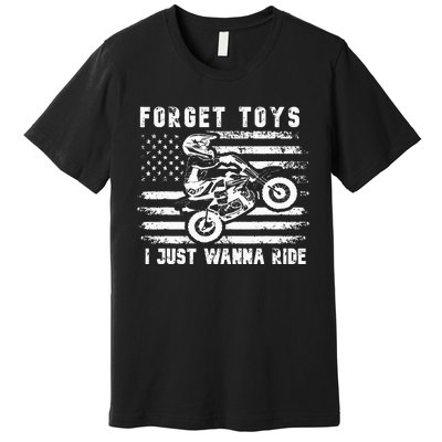 Forget Toys I Just Wanna Ride Dirt Bike Usa Flag Motocross Premium T-Shirt