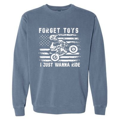 Forget Toys I Just Wanna Ride Dirt Bike Usa Flag Motocross Garment-Dyed Sweatshirt