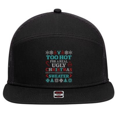Funny This Is My ItS Too Hot For Ugly Christmas Sweaters Gift 7 Panel Mesh Trucker Snapback Hat