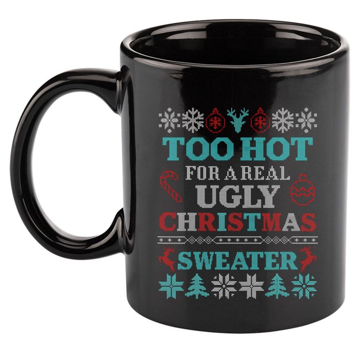 Funny This Is My ItS Too Hot For Ugly Christmas Sweaters Gift 11oz C Handle Ceramic Mug
