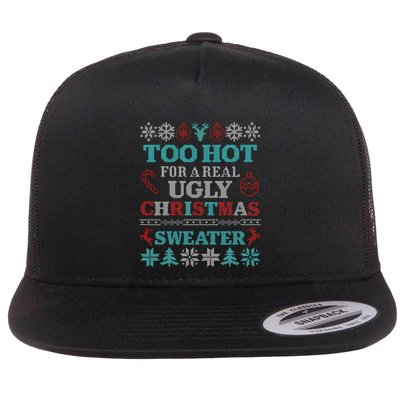 Funny This Is My ItS Too Hot For Ugly Christmas Sweaters Gift Flatbill Hat