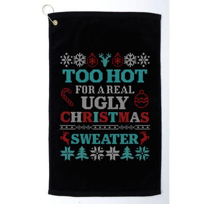 Funny This Is My ItS Too Hot For Ugly Christmas Sweaters Gift Golf Towel