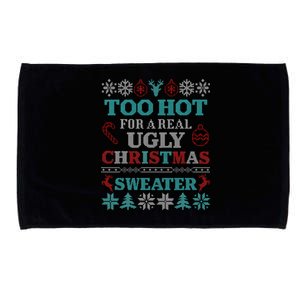 Funny This Is My ItS Too Hot For Ugly Christmas Sweaters Gift Microfiber Hand Towel