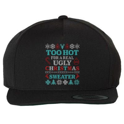 Funny This Is My ItS Too Hot For Ugly Christmas Sweaters Gift Wool Snapback Cap