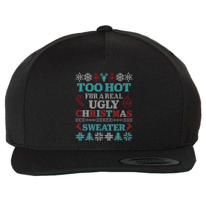 Funny This Is My ItS Too Hot For Ugly Christmas Sweaters Gift Wool Snapback Cap