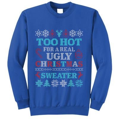 Funny This Is My ItS Too Hot For Ugly Christmas Sweaters Gift Sweatshirt