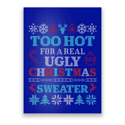 Funny This Is My ItS Too Hot For Ugly Christmas Sweaters Gift Poster