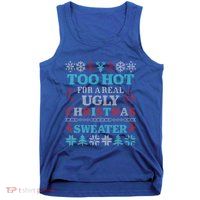 Funny This Is My ItS Too Hot For Ugly Christmas Sweaters Gift Tank Top