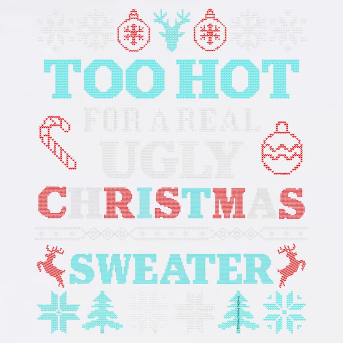 Funny This Is My ItS Too Hot For Ugly Christmas Sweaters Gift Garment-Dyed Sweatshirt