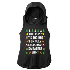 Funny This Is My Its Too Hot For Ugly Christmas Sweaters Ladies PosiCharge Tri-Blend Wicking Draft Hoodie Tank