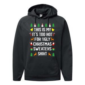 Funny This Is My Its Too Hot For Ugly Christmas Sweaters Performance Fleece Hoodie