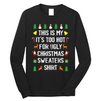 Funny This Is My Its Too Hot For Ugly Christmas Sweaters Long Sleeve Shirt