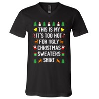 Funny This Is My Its Too Hot For Ugly Christmas Sweaters V-Neck T-Shirt