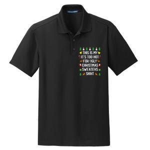 Funny This Is My Its Too Hot For Ugly Christmas Sweaters Dry Zone Grid Polo