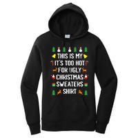 Funny This Is My Its Too Hot For Ugly Christmas Sweaters Women's Pullover Hoodie