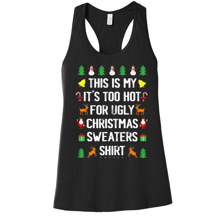 Funny This Is My Its Too Hot For Ugly Christmas Sweaters Women's Racerback Tank