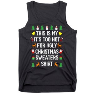 Funny This Is My Its Too Hot For Ugly Christmas Sweaters Tank Top