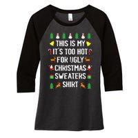 Funny This Is My Its Too Hot For Ugly Christmas Sweaters Women's Tri-Blend 3/4-Sleeve Raglan Shirt