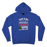 Funny This Is My ItS Too Hot For Ugly Christmas Sweaters Funny Gift Hoodie