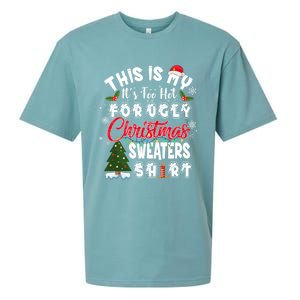 Funny This Is My ItS Too Hot For Ugly Christmas Sweaters Funny Gift Sueded Cloud Jersey T-Shirt