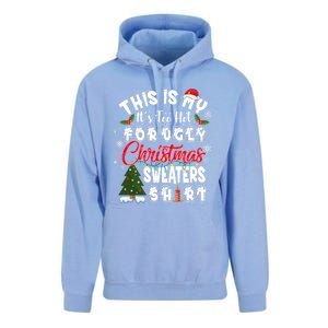 Funny This Is My ItS Too Hot For Ugly Christmas Sweaters Funny Gift Unisex Surf Hoodie