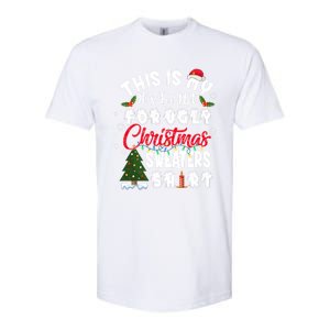 Funny This Is My ItS Too Hot For Ugly Christmas Sweaters Funny Gift Softstyle CVC T-Shirt