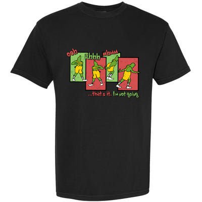 Funny ThatS It IM Not Going Christmas Santa Hat Xmas Quote Gift Garment-Dyed Heavyweight T-Shirt