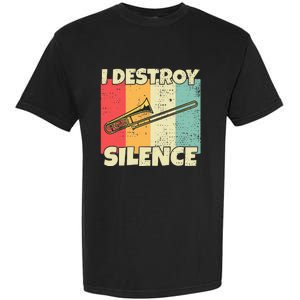 Funny Trombone Instrument I Destroy Silence For Trombone Garment-Dyed Heavyweight T-Shirt