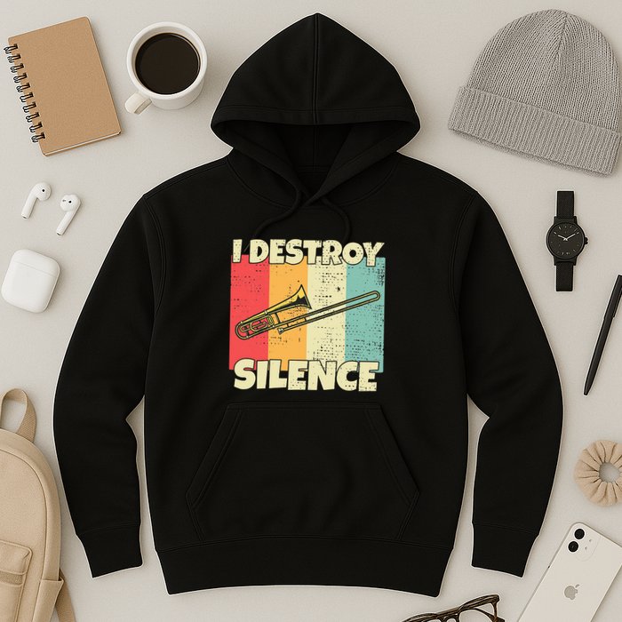 Funny Trombone Instrument I Destroy Silence For Trombone Hoodie