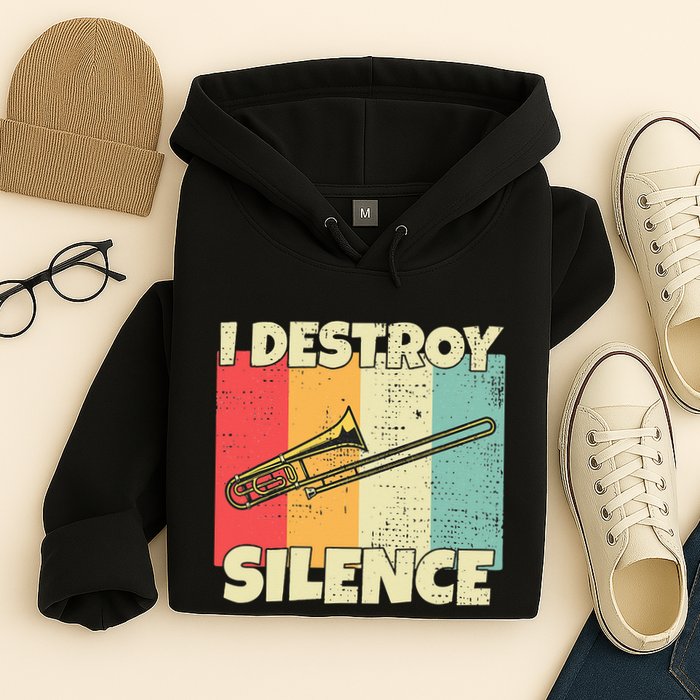 Funny Trombone Instrument I Destroy Silence For Trombone Hoodie