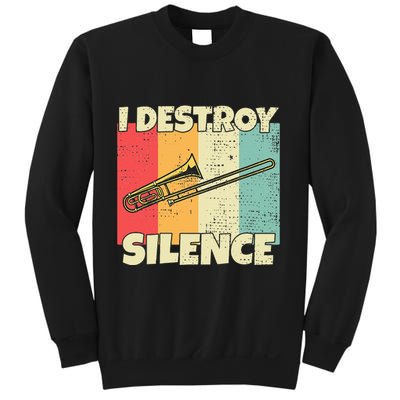 Funny Trombone Instrument I Destroy Silence For Trombone Sweatshirt