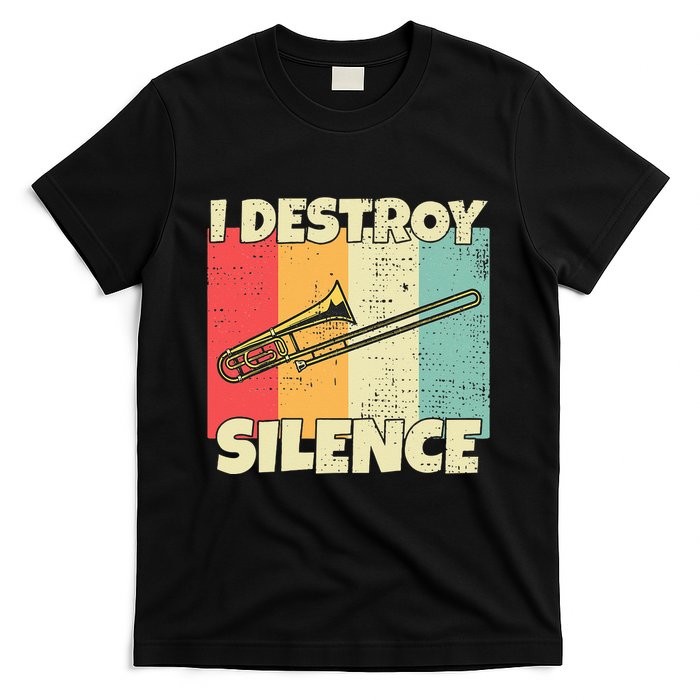 Funny Trombone Instrument I Destroy Silence For Trombone T-Shirt