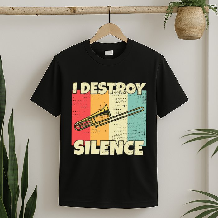 Funny Trombone Instrument I Destroy Silence For Trombone T-Shirt