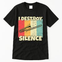 Funny Trombone Instrument I Destroy Silence For Trombone Tall T-Shirt