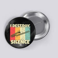 Funny Trombone Instrument I Destroy Silence For Trombone Button