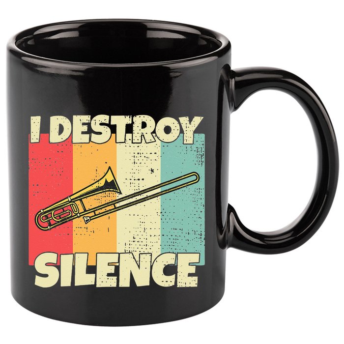 Funny Trombone Instrument I Destroy Silence For Trombone 11oz C Handle Ceramic Mug