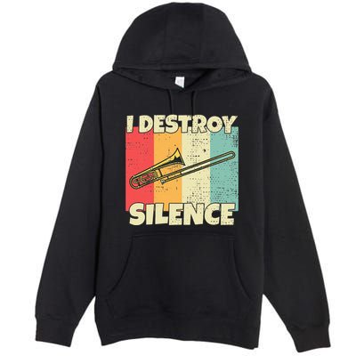 Funny Trombone Instrument I Destroy Silence For Trombone Premium Pullover Hoodie