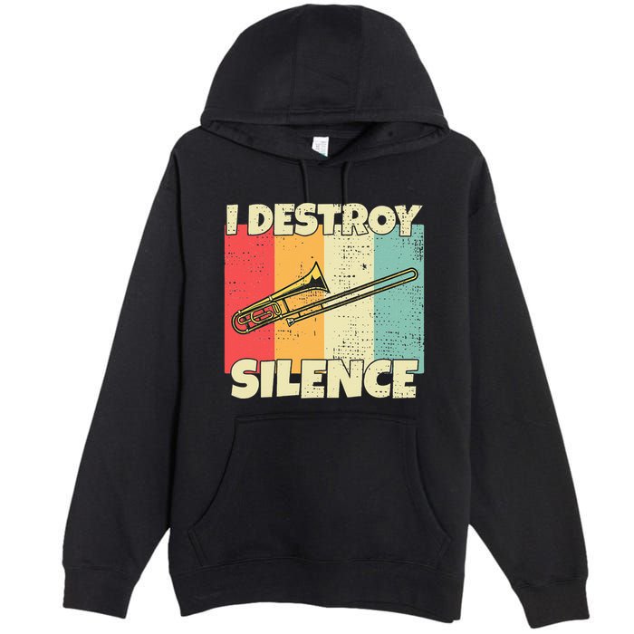 Funny Trombone Instrument I Destroy Silence For Trombone Premium Pullover Hoodie