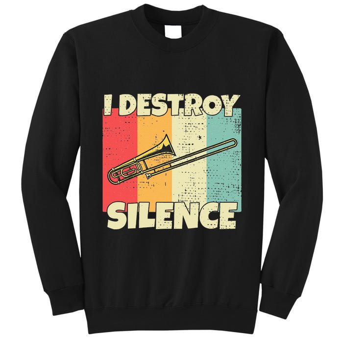 Funny Trombone Instrument I Destroy Silence For Trombone Tall Sweatshirt