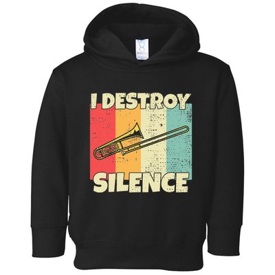 Funny Trombone Instrument I Destroy Silence For Trombone Toddler Hoodie
