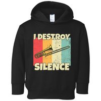 Funny Trombone Instrument I Destroy Silence For Trombone Toddler Hoodie