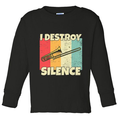 Funny Trombone Instrument I Destroy Silence For Trombone Toddler Long Sleeve Shirt