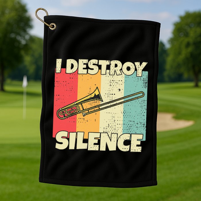 Funny Trombone Instrument I Destroy Silence For Trombone Golf Towel