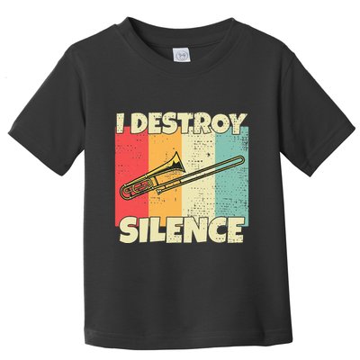Funny Trombone Instrument I Destroy Silence For Trombone Toddler T-Shirt