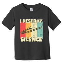 Funny Trombone Instrument I Destroy Silence For Trombone Toddler T-Shirt